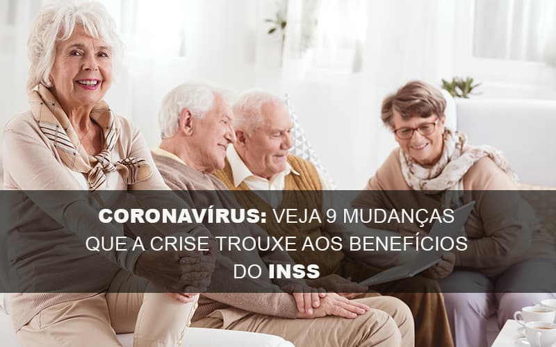 Coronavirus Veja 9 Mudancas Que A Crise Trouxe Aos Beneficios Do Inss - Escritório de Advocacia em Várzea Paulista - SP | Dra Elaine Fernandes