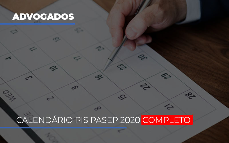 Calendario Do Pis Pasep 2020 Completo - Escritório de Advocacia em Várzea Paulista - SP | Dra Elaine Fernandes