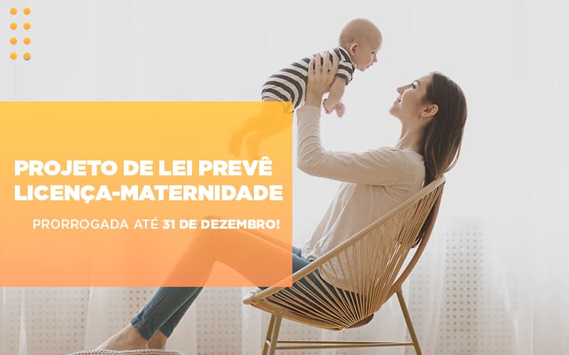 Projeto De Le Preve Licenca Maternidade Prorrogada Ate 31 De Dezembro Abrir Empresa Simples - Escritório de Advocacia em Várzea Paulista - SP | Dra Elaine Fernandes