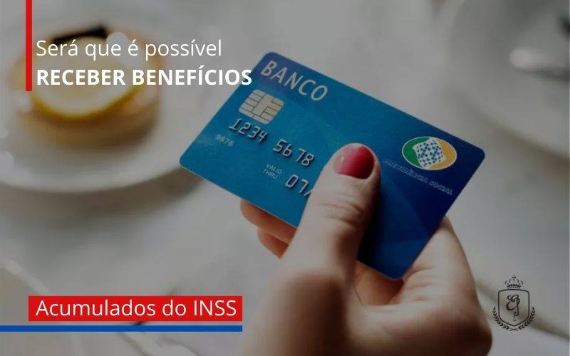 Sera Que E Possivel Receber Beneficios Acumulados Do Iss - Escritório de Advocacia em Várzea Paulista - SP | Dra Elaine Fernandes