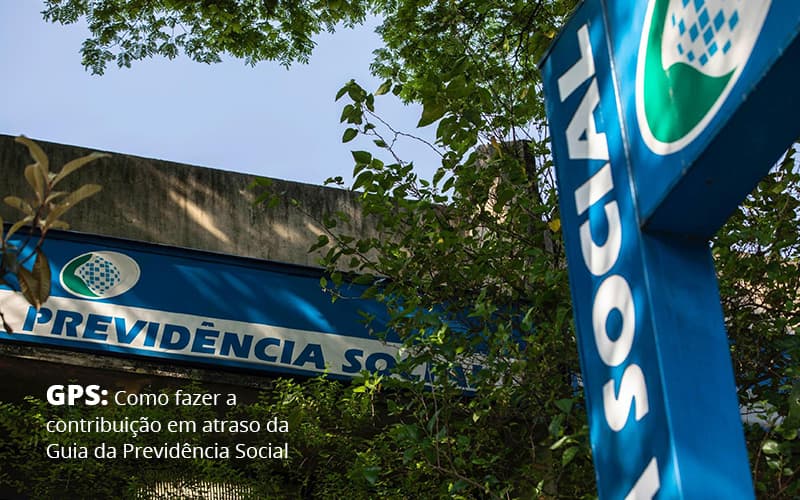 Gps De Como Fazer A Contribuicao Em Atraso Da Guia Da Previdencia Social Post (1) Abrir Empresa Simples - Escritório de Advocacia em Várzea Paulista - SP | Dra Elaine Fernandes