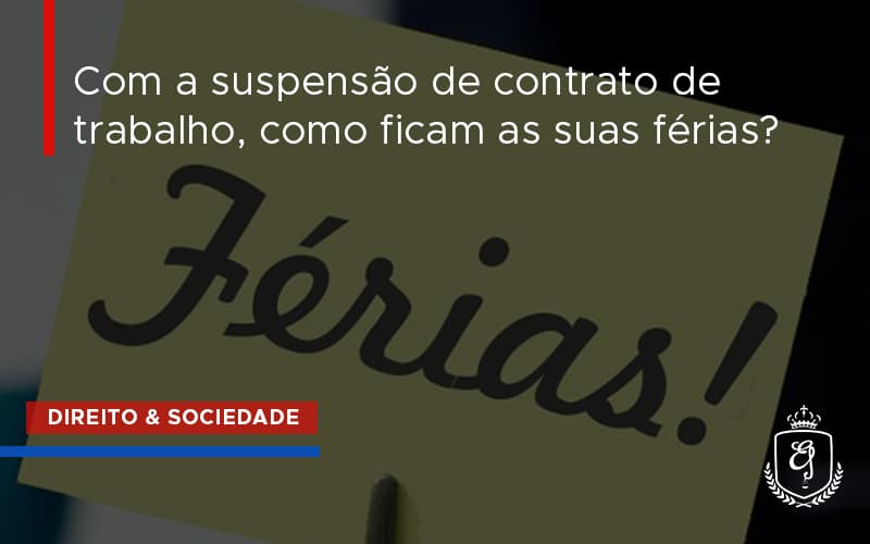 Suspensao De Contrato De Trabalho Dra. Elaine Fernandes Blog - Escritório de Advocacia em Várzea Paulista - SP | Dra Elaine Fernandes