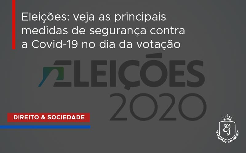Eleições Veja As Principais Medidas De Segurança Contra A Covid 19 No Dia Da Votação Dra. Elaine Fernandes Blog - Escritório de Advocacia em Várzea Paulista - SP | Dra Elaine Fernandes