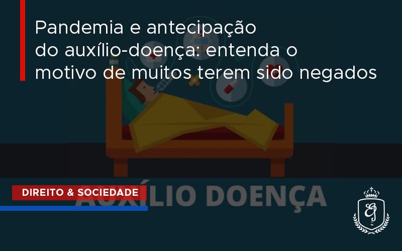 Pandemia E Antecipação Do Auxílio Doençaentenda O Motivo De Muitos Terem Sido Negados Dra. Elaine Fernandes Blog - Escritório de Advocacia em Várzea Paulista - SP | Dra Elaine Fernandes