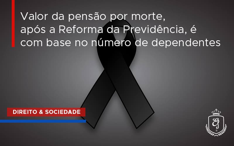 Valor Da Pensão Por Morte, Após A Reforma Da Previdência, é Com Base No Número De Dependentes Dra. Elaine Fernandes Blog - Escritório de Advocacia em Várzea Paulista - SP | Dra Elaine Fernandes