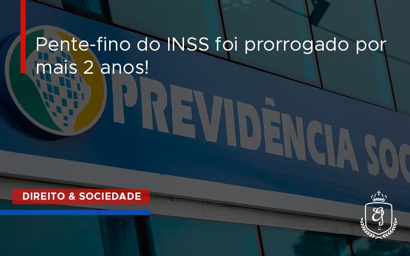 Pente Fino Do Inss Foi Prorrogado Por Mais 2 Anos Dra. Elaine Fernandes Blog - Escritório de Advocacia em Várzea Paulista - SP | Dra Elaine Fernandes