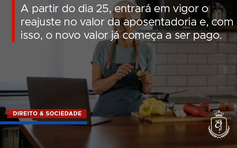 A Partir Do Dia 25, Entrará Em Vigor O Reajuste No Valor Da Aposentadoria E, Com Isso, O Novo Valor Já Começa A Ser Pago. Dra. Elaine Fernandes Blog - Escritório de Advocacia em Várzea Paulista - SP | Dra Elaine Fernandes