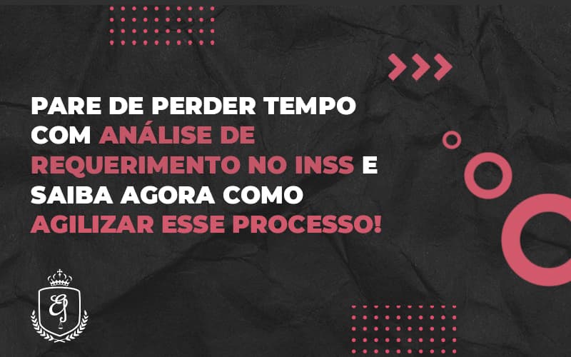 Pare De Perder Tempo Com Análise De Requerimento No Inss E Saiba Agora Como Agilizar Esse Processo (1) Dra. Elaine Fernandes Blog - Escritório de Advocacia em Várzea Paulista - SP | Dra Elaine Fernandes