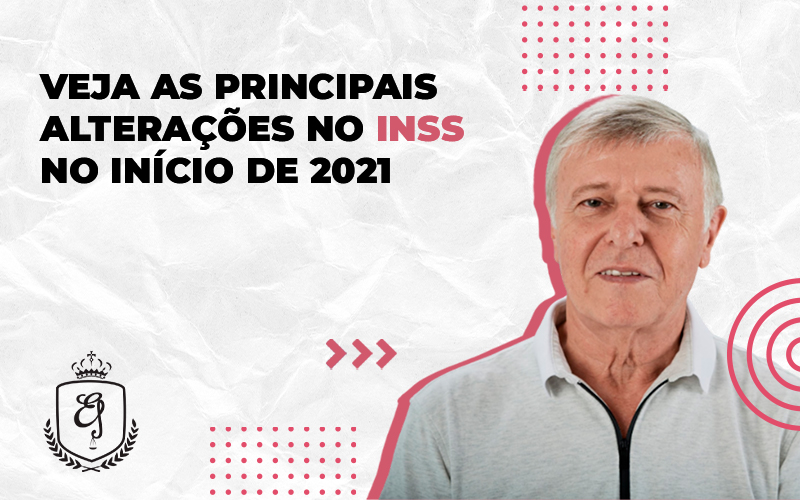 Veja As Principais Alterações No Inss No Início De 2021 Dra. Elaine Fernandes Blog - Escritório de Advocacia em Várzea Paulista - SP | Dra Elaine Fernandes