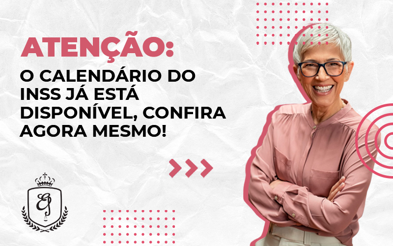 O Calendário Do Inss Já Está Disponível, Confira Agora Mesmo Dra. Elaine Fernandes Blog - Escritório de Advocacia em Várzea Paulista - SP | Dra Elaine Fernandes