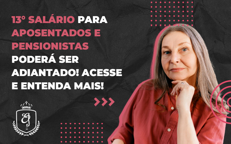 13° Salário Para Aposentados E Pensionistas Poderá Ser Adiantado - Escritório de Advocacia em Várzea Paulista - SP | Dra Elaine Fernandes