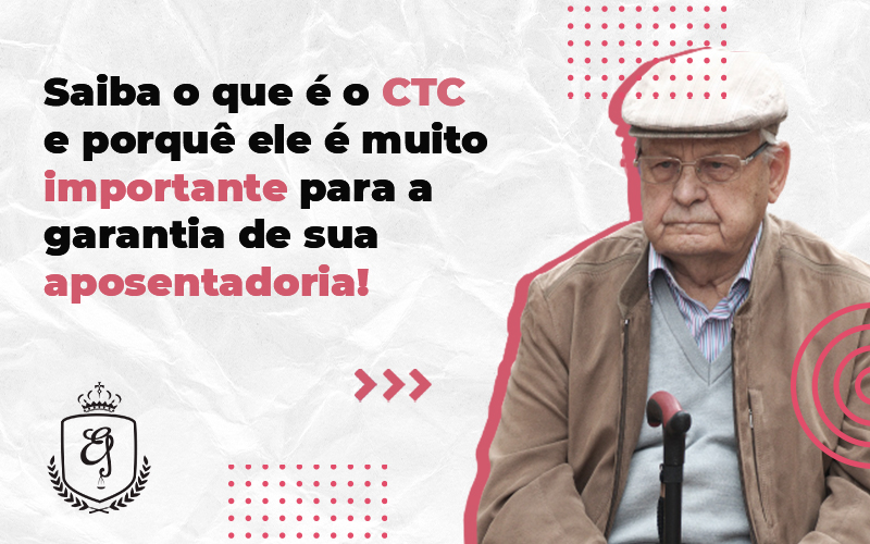 Saiba O Que é O Ctc E Porquê Ele é Muito Importante Para A Garantia De Sua Aposentadoria - Escritório de Advocacia em Várzea Paulista - SP | Dra Elaine Fernandes