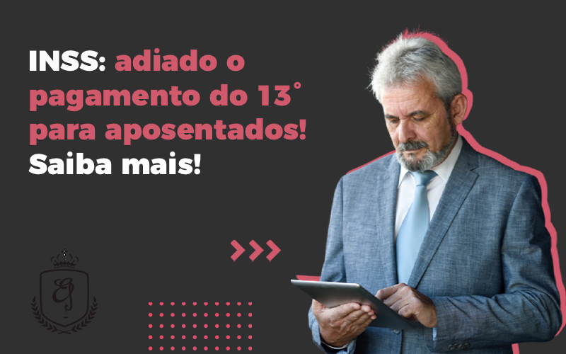 Adiado O Pagamento Do 13° Para Aposentados - Escritório de Advocacia em Várzea Paulista - SP | Dra Elaine Fernandes