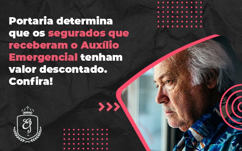 Portaria Determina Que Os Segurados Que Receberam O Auxílio Emergencial Tenham Valor Descontado. Confira Elaine 2 - Escritório de Advocacia em Várzea Paulista - SP | Dra Elaine Fernandes