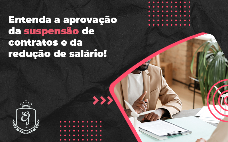 Entenda A Aprovação Da Suspensão De Contratos E Da Redução De Salário Elaine 2 - Escritório de Advocacia em Várzea Paulista - SP | Dra Elaine Fernandes