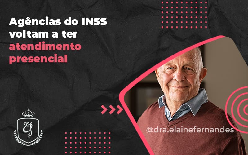 Agências Do Inss Voltam A Ter Atendimento Presencial Elaine 2 - Escritório de Advocacia em Várzea Paulista - SP | Dra Elaine Fernandes