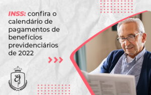 Inss Confira O Calendario Pagamentos De Beneficios Prvidenciarios De 2022 Blog (1) - Escritório de Advocacia em Várzea Paulista - SP | Dra Elaine Fernandes