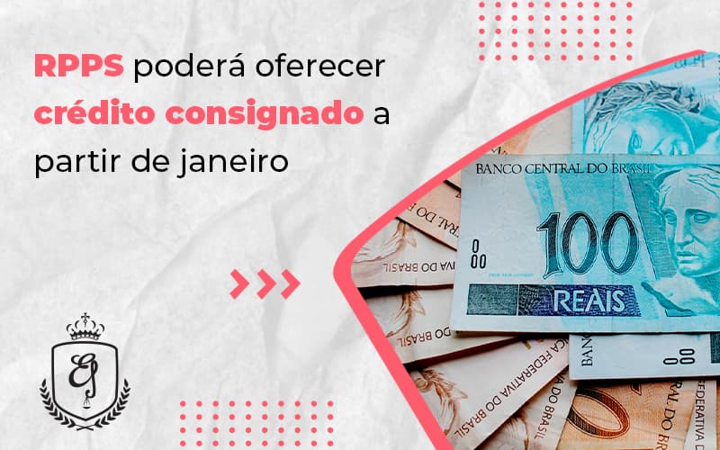 Rpps Podera Oferecer Credito Consignado A Partir De Janeiro Blog (1) (1) (1) - Escritório de Advocacia em Várzea Paulista - SP | Dra Elaine Fernandes